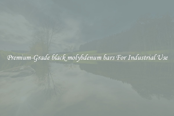 Premium-Grade black molybdenum bars For Industrial Use
