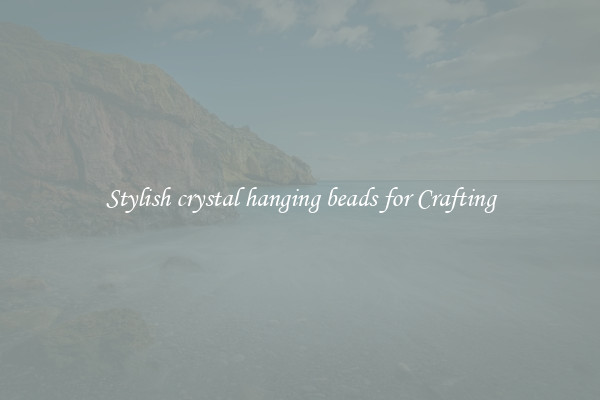 Stylish crystal hanging beads for Crafting