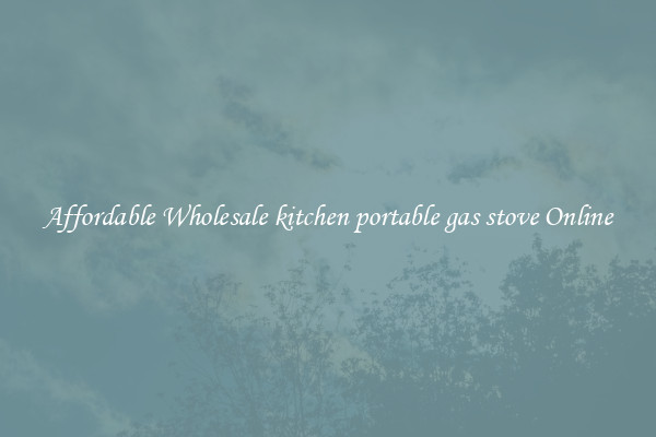 Affordable Wholesale kitchen portable gas stove Online