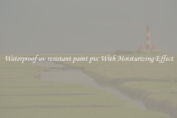 Waterproof uv resistant paint pvc With Moisturizing Effect