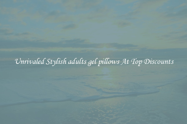 Unrivaled Stylish adults gel pillows At Top Discounts