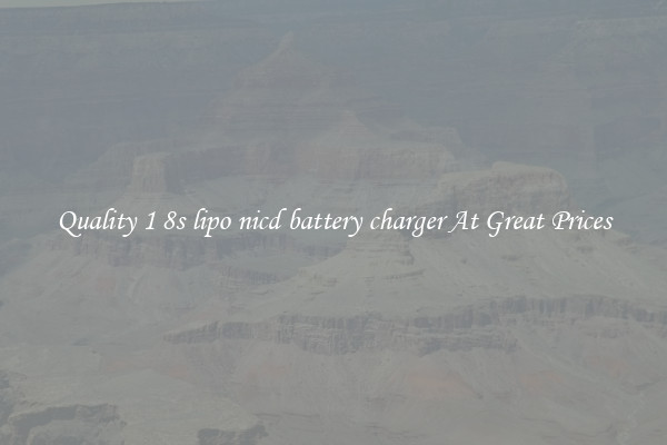 Quality 1 8s lipo nicd battery charger At Great Prices
