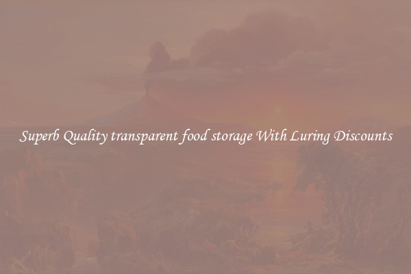 Superb Quality transparent food storage With Luring Discounts