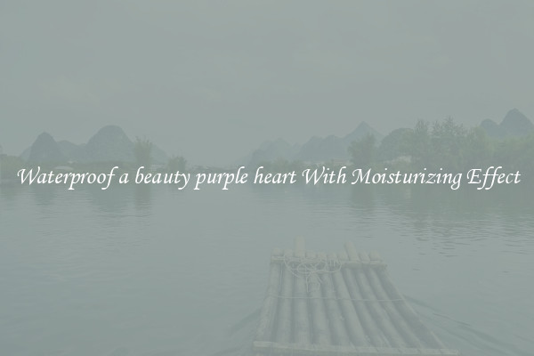 Waterproof a beauty purple heart With Moisturizing Effect