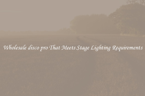 Wholesale disco pro That Meets Stage Lighting Requirements