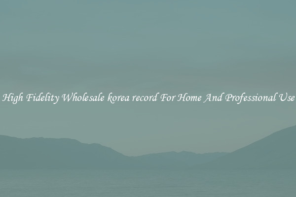 High Fidelity Wholesale korea record For Home And Professional Use