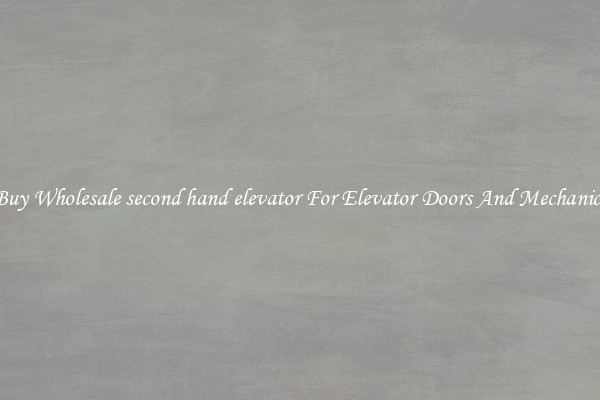 Buy Wholesale second hand elevator For Elevator Doors And Mechanics