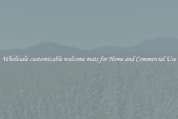 Wholesale customizable welcome mats for Home and Commercial Use