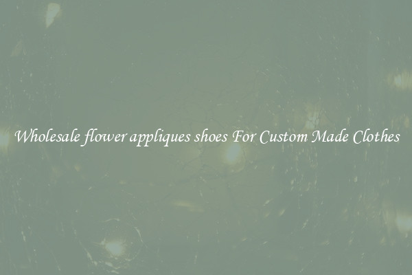 Wholesale flower appliques shoes For Custom Made Clothes