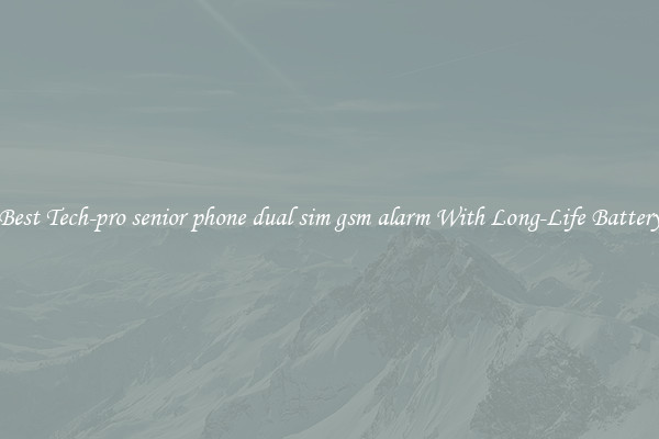 Best Tech-pro senior phone dual sim gsm alarm With Long-Life Battery