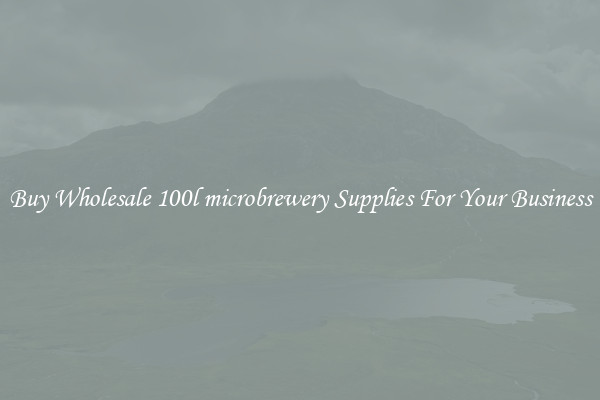 Buy Wholesale 100l microbrewery Supplies For Your Business