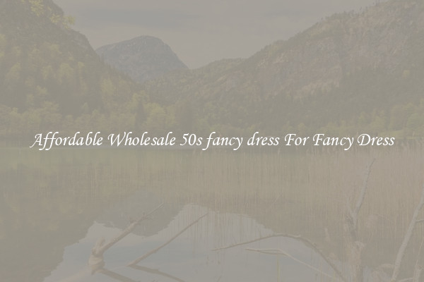 Affordable Wholesale 50s fancy dress For Fancy Dress